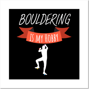 Bouldering is my hobby men Posters and Art